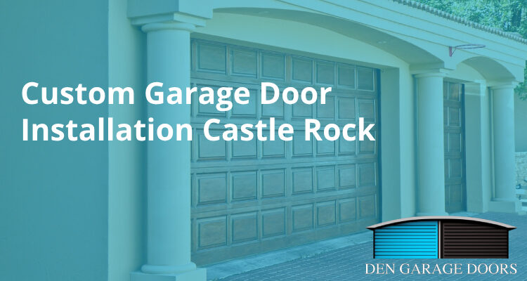 Castle Rock Custom Garage Door Installation: A Curb Appeal Game-Changer