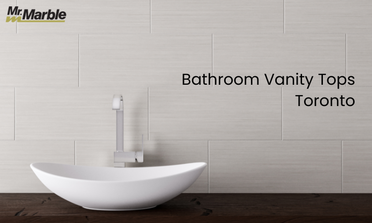 Toronto Bathroom Vanity Tops: Discover Stunning Options for Your Remodel
