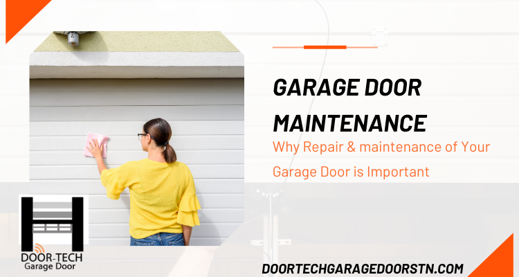 Why Repair & maintenance of Your Garage Door is Important