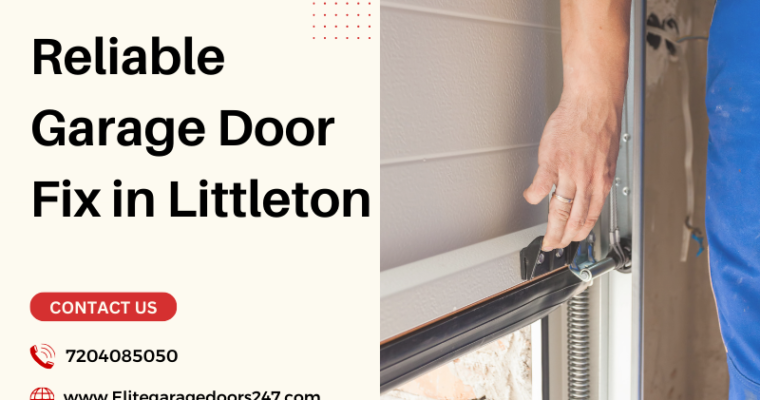 Reliable Garage Door Repairs in Littleton – We Fix It All!